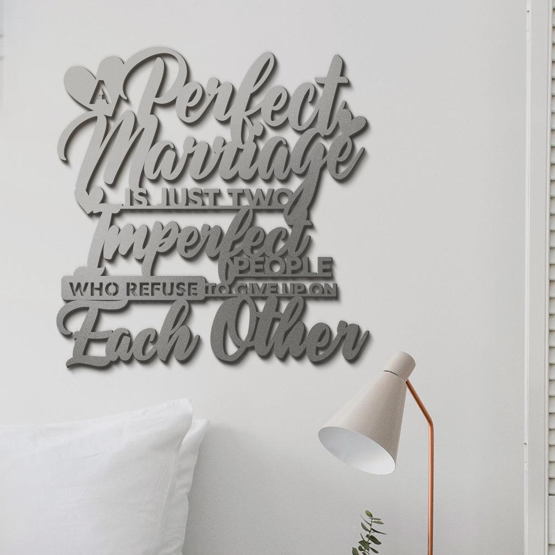 A perfect Marriage - Inspirational Quotes - Metal Wall Art - JackJacks Metal