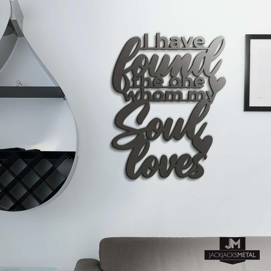 I have found the one whom my soul loves metal wall art - JackJacks Metal