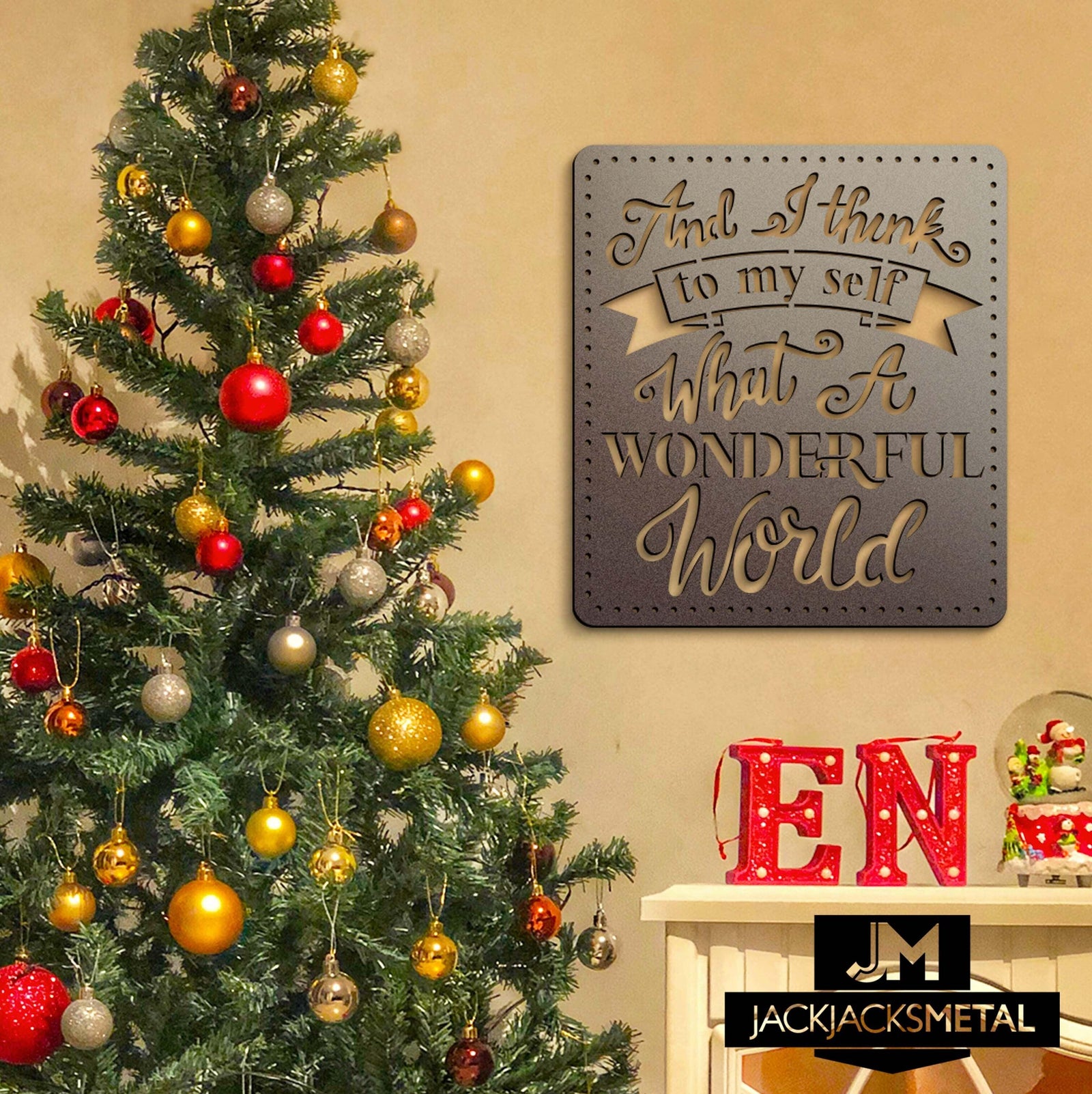 And I think to myself what a wonderful world Metal Sign - JackJacks Metal 