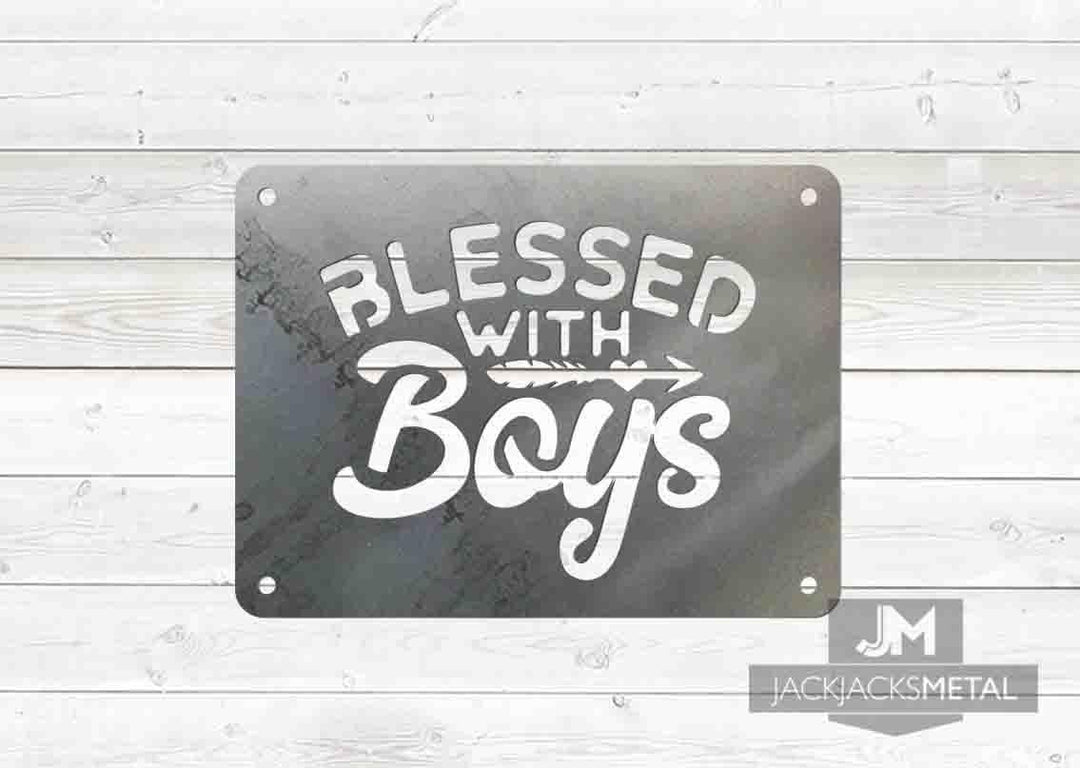 Blessed with Boys sign - JackJacks Metal 