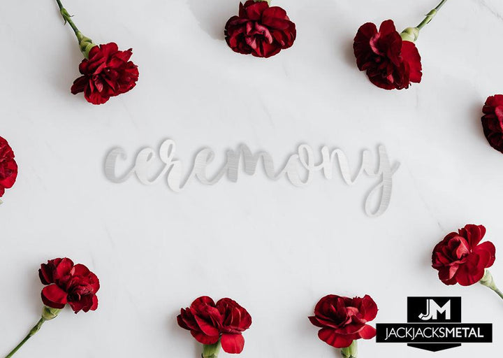 Ceremony Word Wall Art Sign - JackJacks Metal 