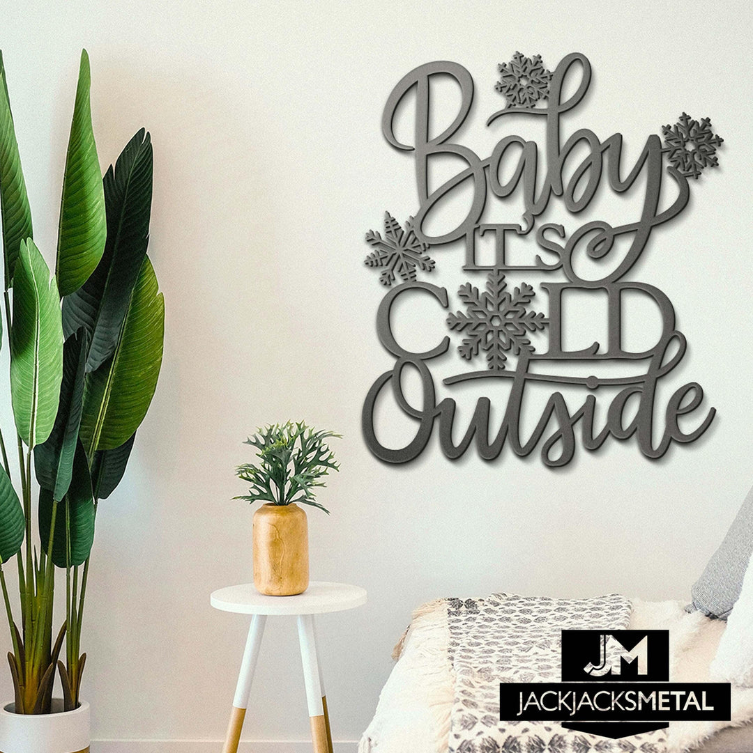 Christmas Metal Sign - Baby It's Cold Outside Metal Sign (Galvanized Steel) - JackJacks Metal 