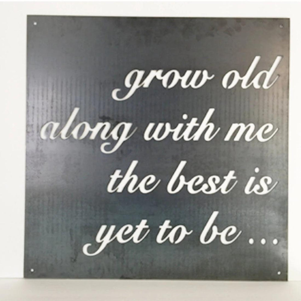 Grow Old Together Sign - 24" Square - Metal Sign