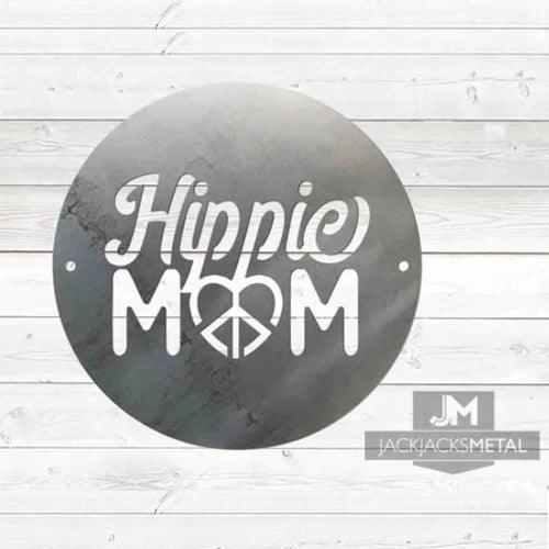 Hippie Mom sign - JackJacks Metal 