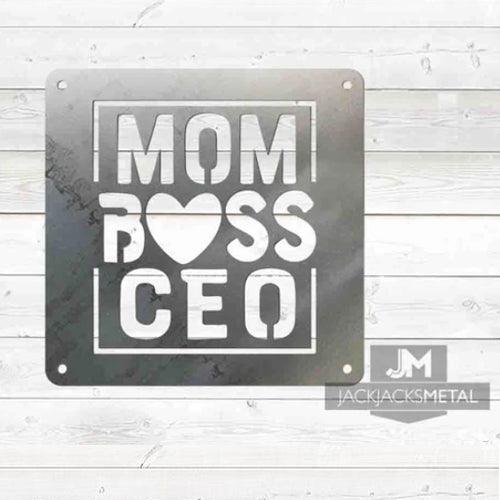 Mom Boss Ceo sign - JackJacks Metal 