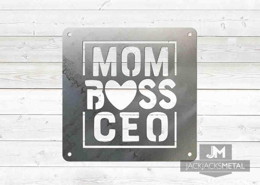 Mom Boss Ceo sign - JackJacks Metal 