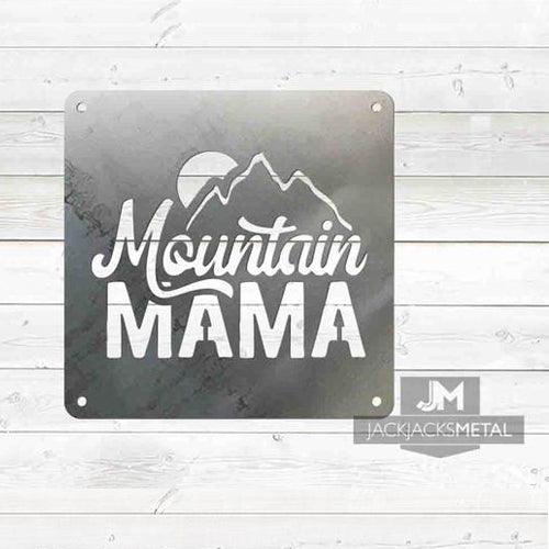 Mountain Mama sign - JackJacks Metal 