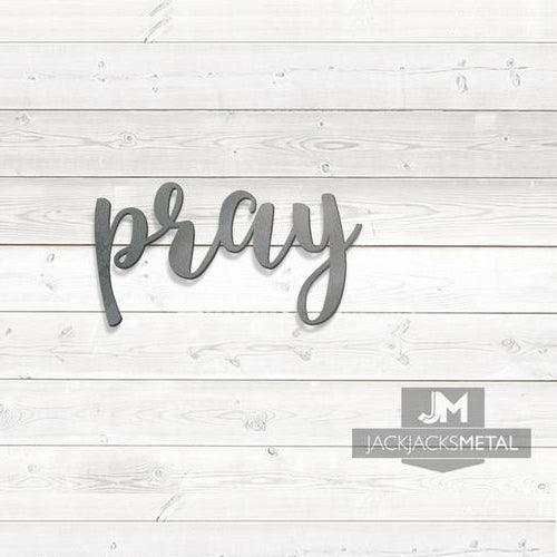 Pray Word Wall Art Sign - JackJacks Metal 