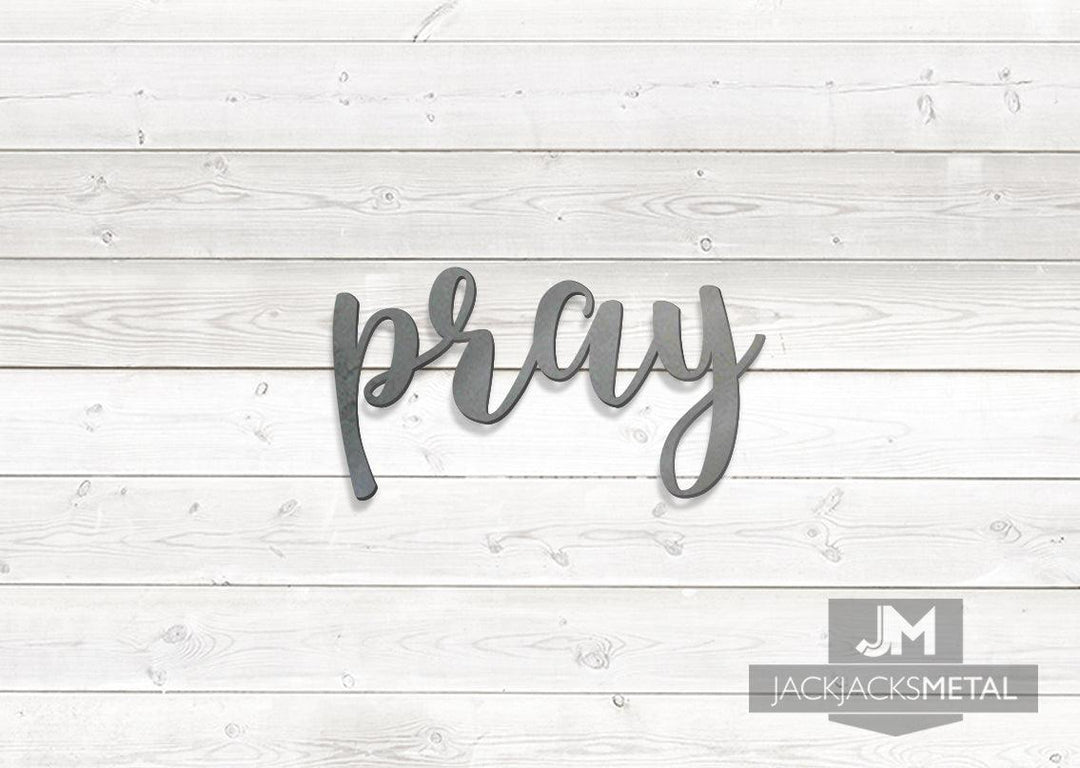 Pray Word Wall Art Sign - JackJacks Metal 