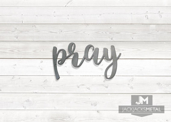 Pray Word Wall Art Sign - JackJacks Metal 