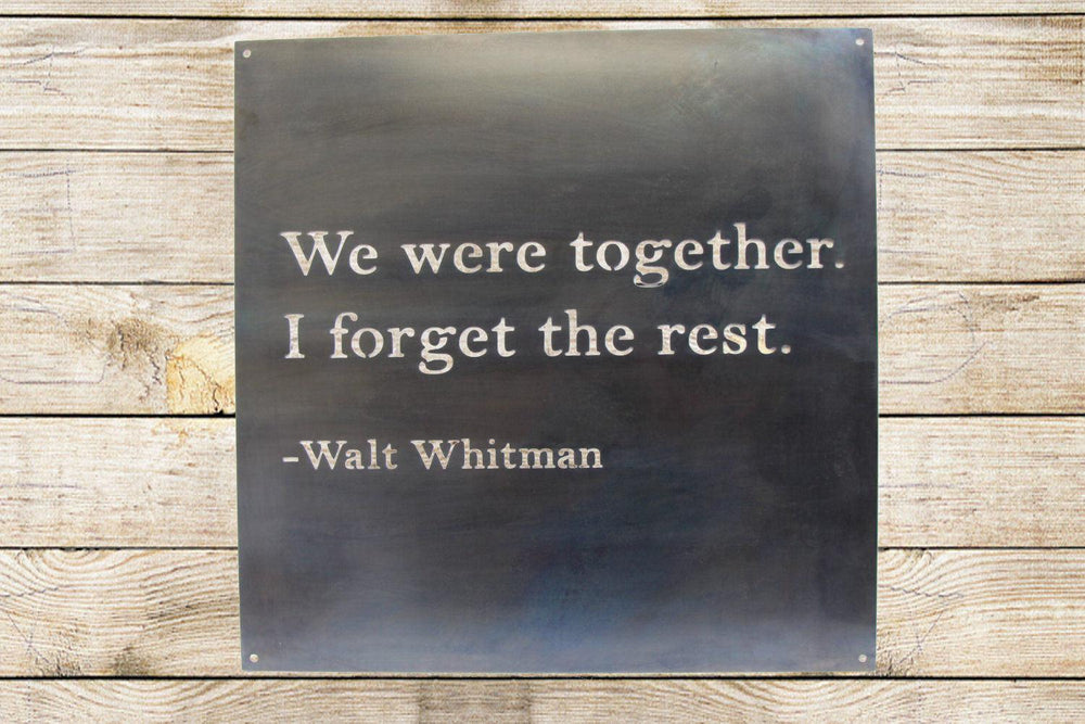 We were together I forget the rest Walt Whitman Sign, 24" Square Metal Sign