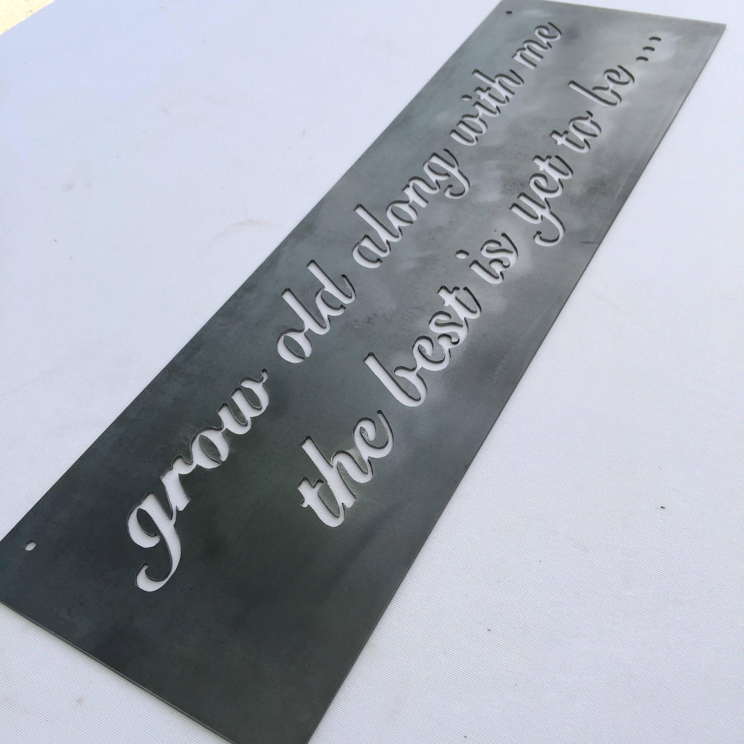 6" x 20" Grow old along with me the best is yet to be, Metal Sign