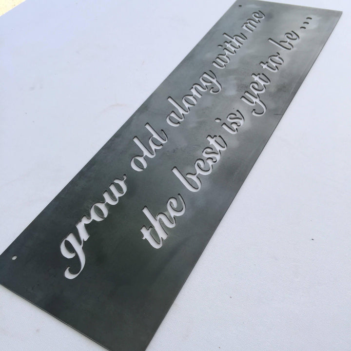 6" x 20" Grow old along with me the best is yet to be, Metal Sign