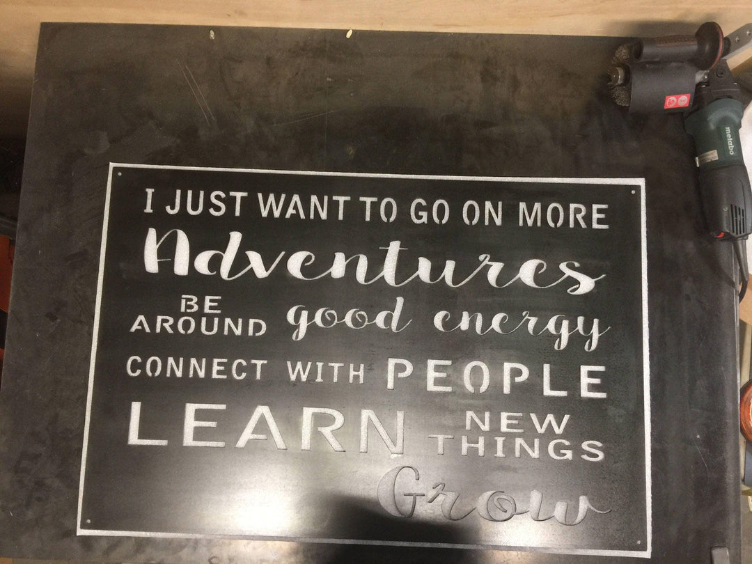 Adventures, Good energy, Connect with people, Learn new things, Grow.", Rustic Metal Sign