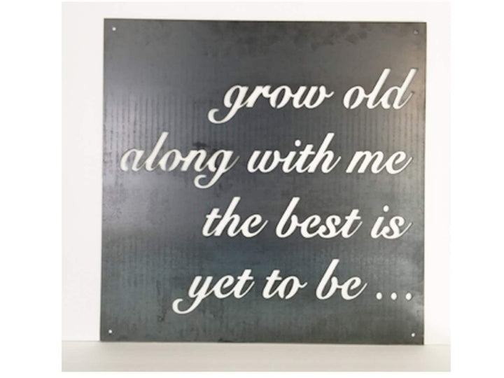 Grow Old With Me The Best is Yet to Be, Gift, Wedding, Metal Sign