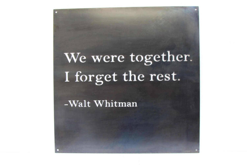 We were together I forget the rest Walt Whitman Sign, 20" Square Metal Sign