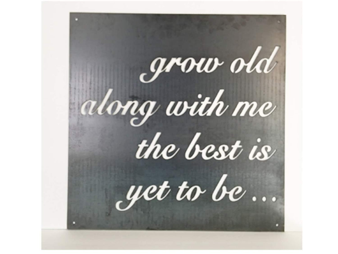XXL 36" square sign - Grow Old With Me The Best is Yet to Be, Gift, Wedding, Metal Sign